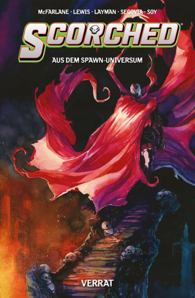 Layman, John Spawn: Scorched (aus dem Spawn-Universum): Bd. 4: Verrat
