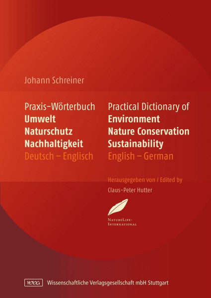 Hutter, Claus-Peter Praxis-Wörterbuch Umwelt, Naturschutz und Nachhaltigkeit: Practical Dictionary of Environment, Nature Conservation, Sustainability. ... Deutsch-Englisch/English-German
