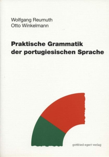 Reumuth, Wolfgang Praktische Grammatik der portugiesischen Sprache