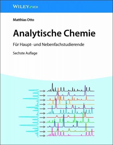 Otto, Matthias Analytische Chemie: Für Haupt- und Nebenfachstudierende A6