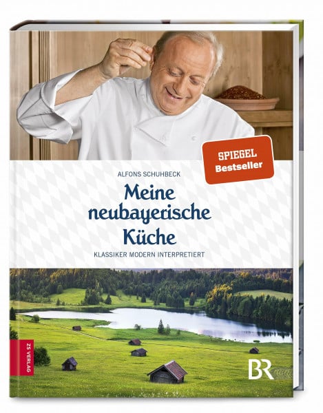 Schuhbeck, Alfons Meine neubayerische Küche: Klassiker modern interpretiert