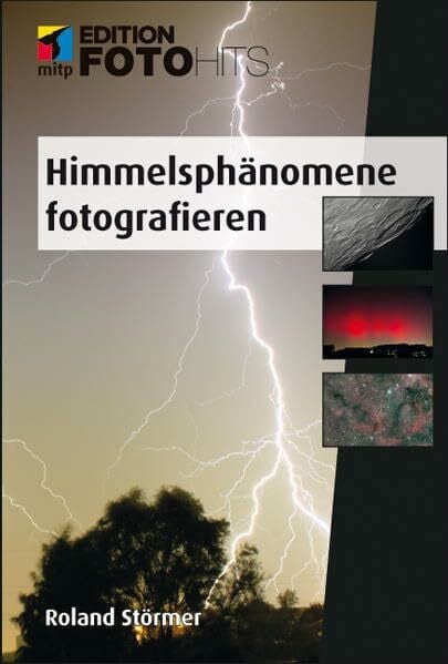 Störmer, Roland Himmelsphänomene fotografieren (Edition FotoHits)