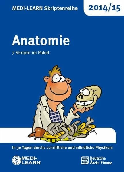 Bommas-Ebert, Ulrike MEDI-LEARN Skriptenreihe 2014/15: Anatomie im Paket: In 30 Tagen durchs schriftliche und mündliche Physikum