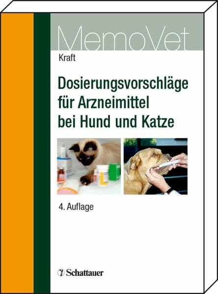 Kraft, Wilfried Dosierungsvorschläge für Arzneimittel bei Hund und Katze (MemoVet)