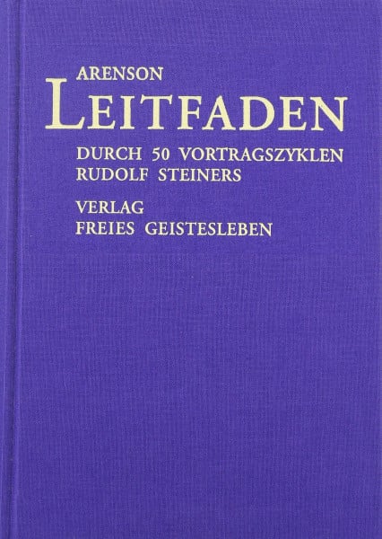 Arenson, Adolf Leitfaden durch 50 Vortragszyklen Rudolf Steiners