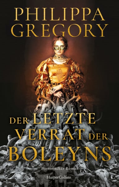 Beleites, Edith Der letzte Verrat der Boleyns: Historischer Roman | »Niemand schreibt besser über die Tudors als Philippa Gregory.« Publishers Weekly | Liebe und Verrat am Hof von Heinrich VIII. | Mittelalterroman