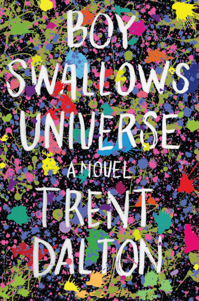 Dalton, Trent Boy Swallows Universe: A Novel
