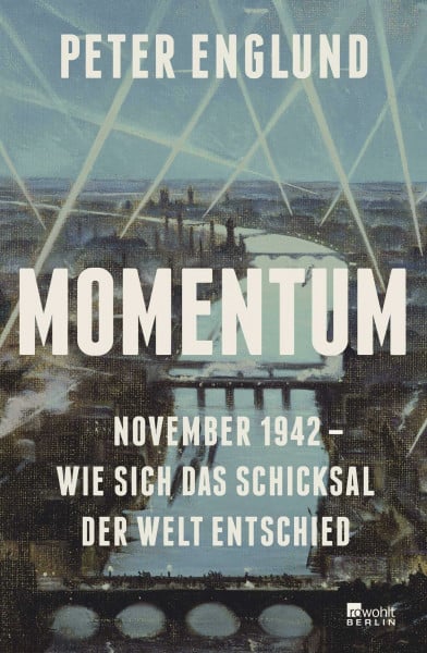 Dahmann, Susanne Momentum: November 1942 – wie sich das Schicksal der Welt entschied