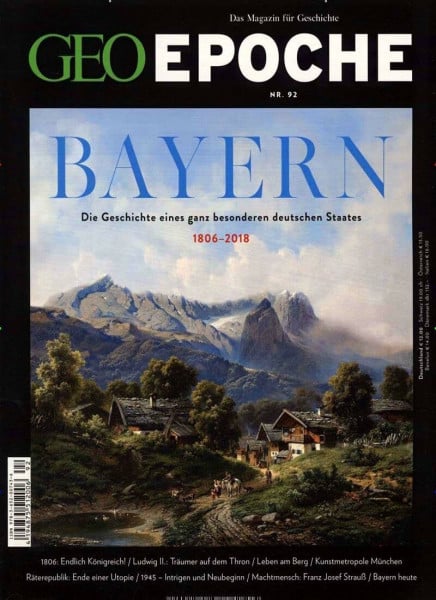 Schaper, Michael GEO Epoche / GEO Epoche 92/2018 - Bayern: Die Geschichte eines ganz besonderen Staates 1806-2018