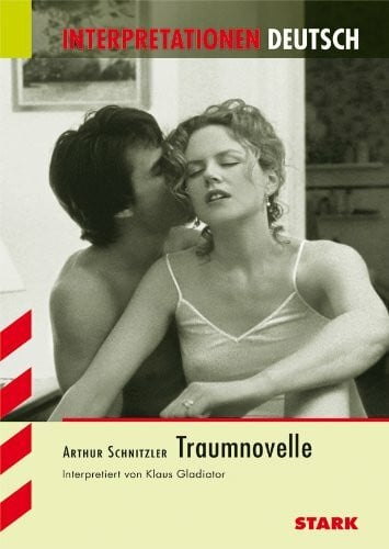Schnitzler, Arthur STARK Interpretationen Deutsch - Schnitzler: Traumnovelle