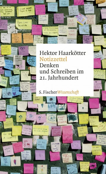 Haarkötter, Hektor Notizzettel: Denken und Schreiben im 21. Jahrhundert