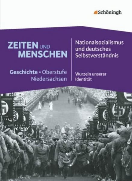 Lendzian, Hans-Jürgen Zeiten und Menschen - Geschichtswerk für die gymnasiale Oberstufe in Niedersachsen: Band 3: Für das 3. Schulhalbjahr der Qualifikationsphase, ... ... Selbstverständnis - Wurzeln unserer Identität