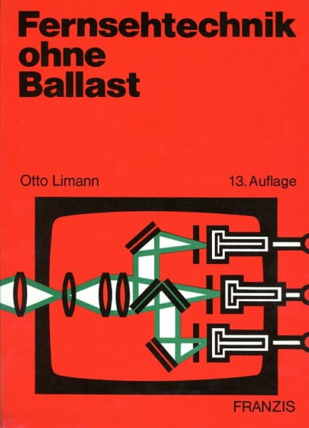 Otto Limann Fernsehtechnik ohne Ballast