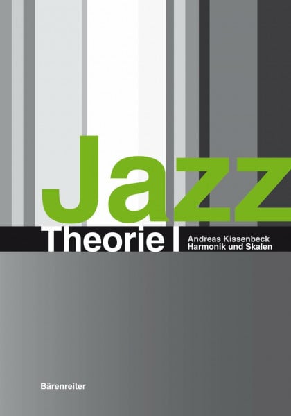 Andreas Kissenbeck Jazztheorie: Jazz 1 Harmonik: Harmonik und Skalen