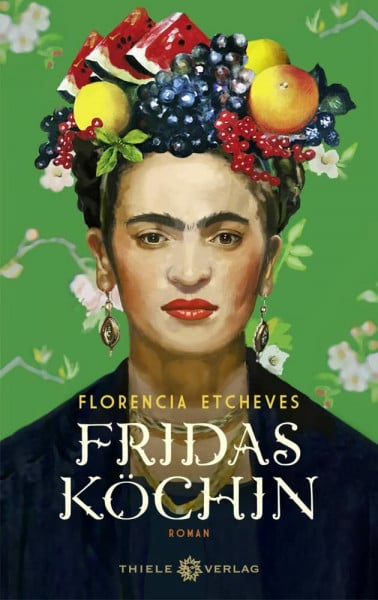 Etcheves, Florencia Fridas Köchin: Roman