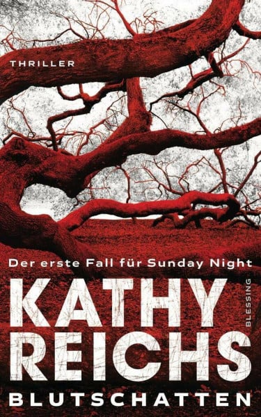 Reichs, Kathy Blutschatten: Der erste Fall für Sunday Night