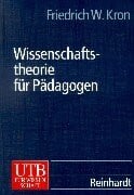 Kron, Friedrich W Wissenschaftstheorie für Pädagogen (UTB L (Large-Format): Uni-Taschenbücher)
