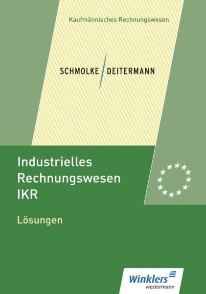 Rückwart, Wolf-Dieter Industrielles Rechnungswesen - IKR: Lösungen