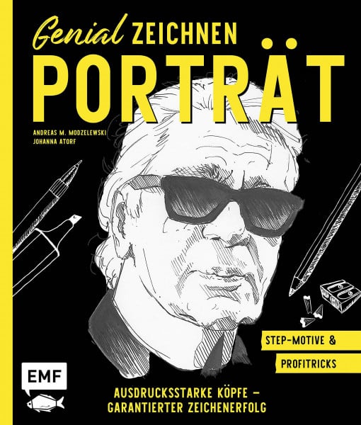 Modzelewski, Andreas M. Genial zeichnen – Porträt: Ausdrucksstarke Köpfe – Garantierter Zeichenerfolg – Step-Motive und Profitricks