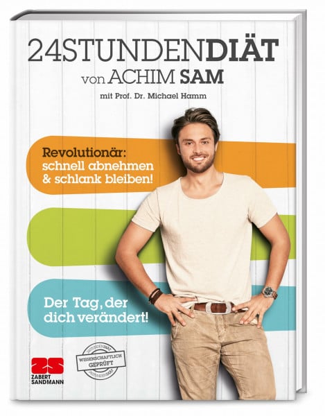 Sam, Achim 24STUNDENDIÄT von Achim Sam mit Prof. Dr. Michael Hamm. Revolutionär: schnell abnehmen & schlank bleiben. Der Tag, der dich verändert!: ... schlank bleiben! Der Tag, der dich verändert!