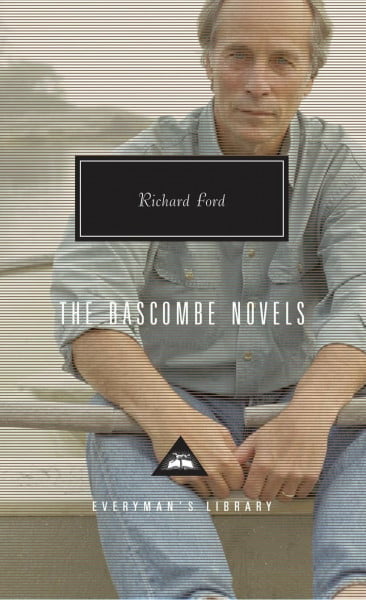 Ford, Richard The Bascombe Novels: Richard Ford (Everyman’s Library Contemporary Classics)