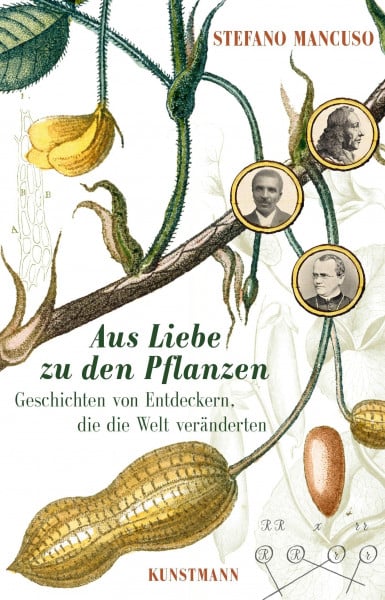 Ammann, Christine Aus Liebe zu den Pflanzen: Geschichten von Entdeckern, die die Welt veränderten