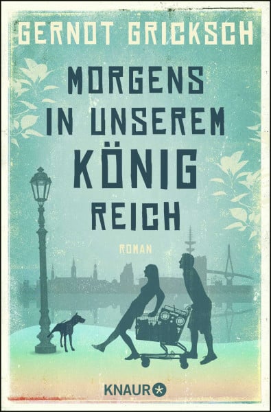 Gricksch, Gernot Morgens in unserem Königreich: Roman