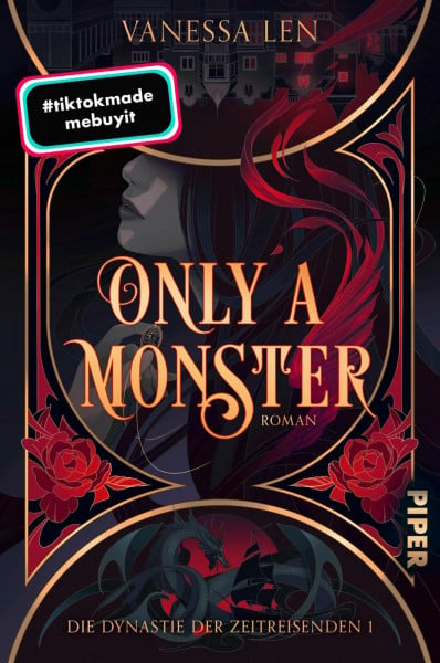 Len, Vanessa Only a Monster (Die Dynastie der Zeitreisenden 1): Roman | Booktok trifft auf Time-Travel-Romance