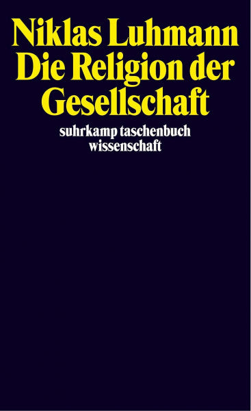 Luhmann, Niklas Die Religion der Gesellschaft: Hrsg. v. Andre Kieserling (suhrkamp taschenbuch wissenschaft)