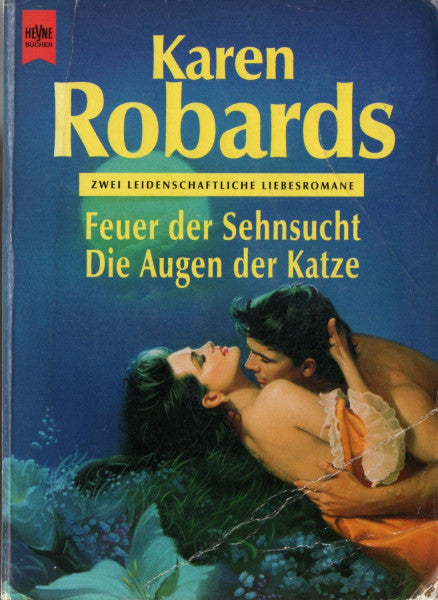 Robards, Karen Feuer der Sehnsucht /Die Augen der Katze (Heyne Tip des Monats (23))