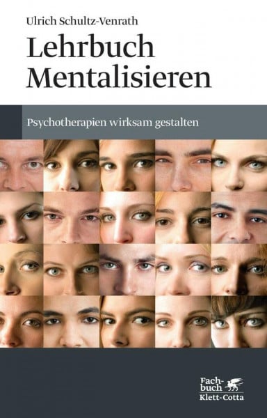 Schultz-Venrath, Ulrich Lehrbuch Mentalisieren: Psychotherapien wirksam gestalten