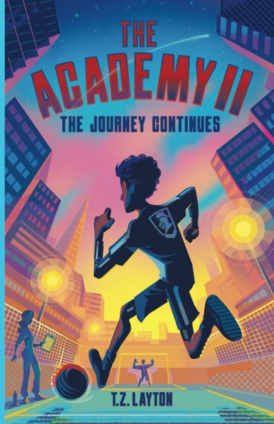 Layton, T.Z. The Academy II: The Journey Continues (The Academy Series, Band 2)