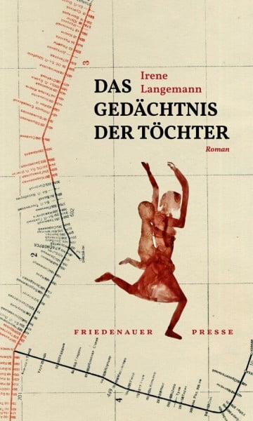 Langemann, Irene Das Gedächtnis der Töchter: Roman (Friedenauer Presse Winterbuch)
