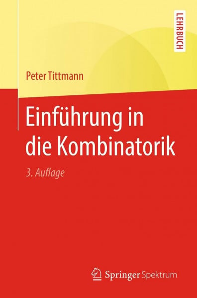 Tittmann, Peter Einführung in die Kombinatorik: Lehrbuch