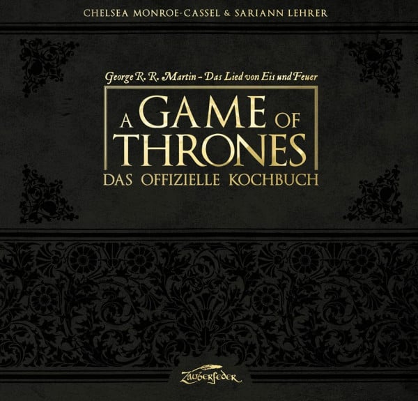 Chelsea Monroe-Cassel A Game of Thrones – Das offizielle Kochbuch