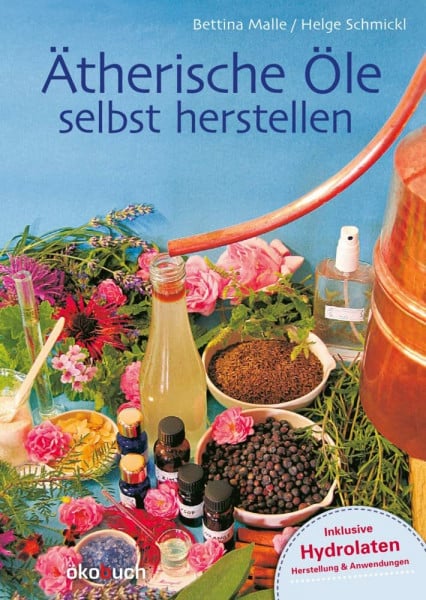 Bettina Malle Ätherische Öle selbst herstellen