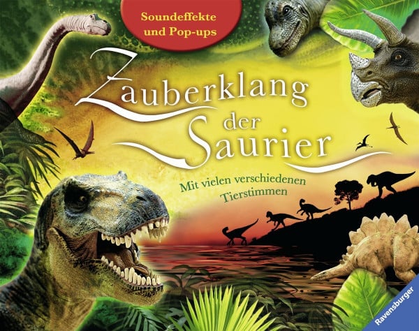 Kosma, Ralf Zauberklang der Saurier: Mit vielen verschiedenen Tierstimmen. Soundeffekte und Pop-ups