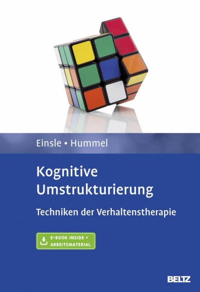 Hummel, Katrin V. Kognitive Umstrukturierung: Techniken der Verhaltenstherapie. Mit E-Book inside und Arbeitsmaterial