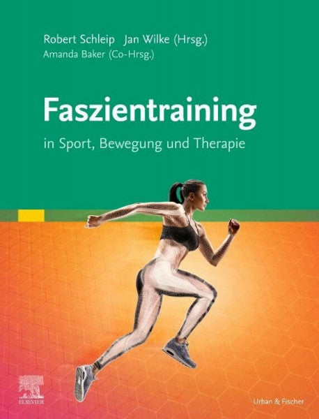 Wilke, Jan Faszientraining: In Sport, Bewegung und Therapie