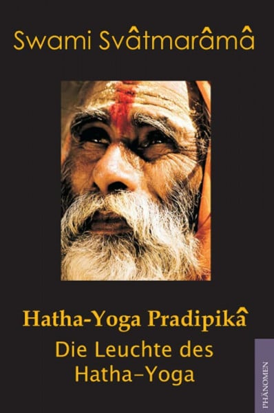 Svatmarama, Swami Hatha-Yoga Pradipika: Die Leuchte des Hatha Yoga