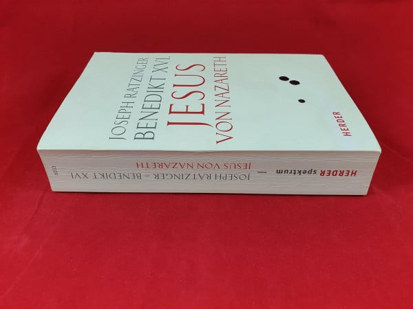 Ratzinger, Prof. Prof. Joseph Jesus von Nazareth: Erster Teil. Von der Taufe im Jordan bis zur Verklärung (Herder Spektrum)