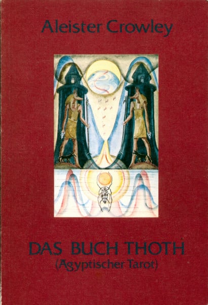 Crowley, Aleister Das Buch Thoth: Ägyptisches Tarot