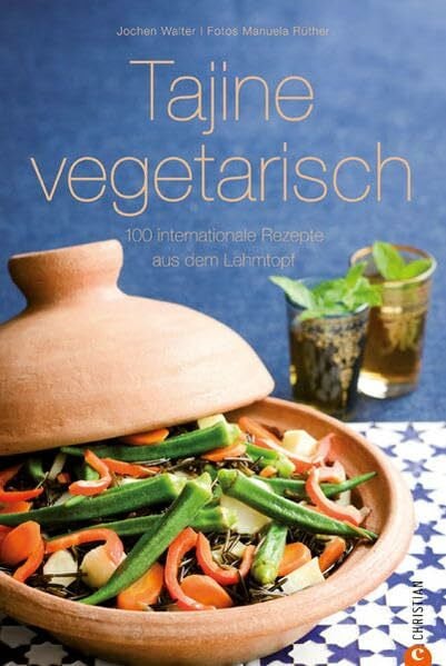 Rüther, Manuela Tajine vegetarisch: 100 internationale Rezepte aus dem Lehmtopf