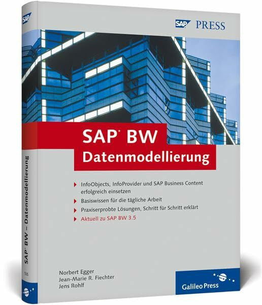 Egger, Norbert SAP BW – Datenmodellierung: InfoObjects, InfoProvider und Business Content in SAP BW 3.5: Grundlagen (SAP PRESS)