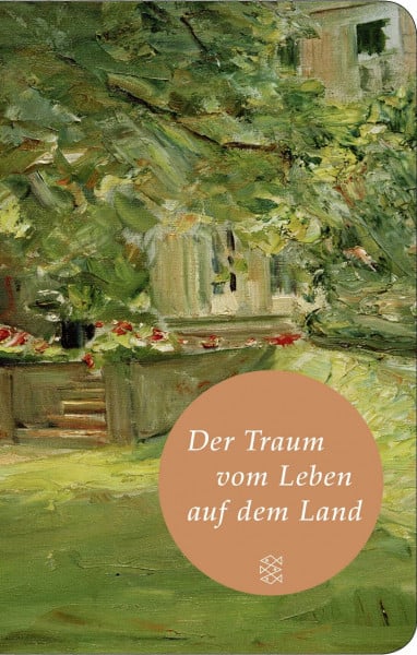 Neundorfer, German Der Traum vom Leben auf dem Land: Geschenkausgabe im Miniformat (Fischer Taschenbibliothek)