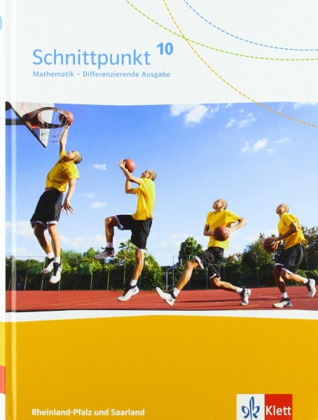 Schnittpunkt Mathematik 10. Differenzierende Ausgabe Rheinland-Pfalz und Saarland: Schulbuch Klasse 10 (Schnittpunkt Mathematik. Differenzierende Ausgabe für Rheinland-Pfalz und Saarland ab 2016)