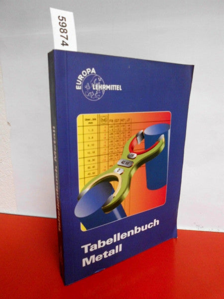 Würtemberger, Gerold Tabellenbuch Metall (mit Formelsammlung) (Europa-Fachbuchreihe für metallverarbeitende Berufe)