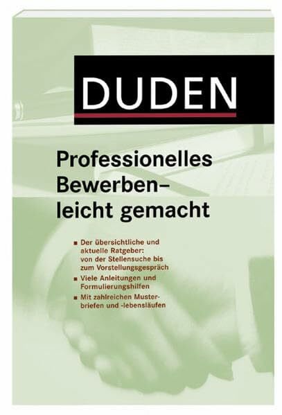 Engst, Judith Professionelles Bewerben - leicht gemacht: Der übersichtliche und aktuelle Ratgeber für die überzeugende und fehlerfreie Bewerbung: Der übersichtliche ... Stellensuche bis zum Vorstellungsgespräch.