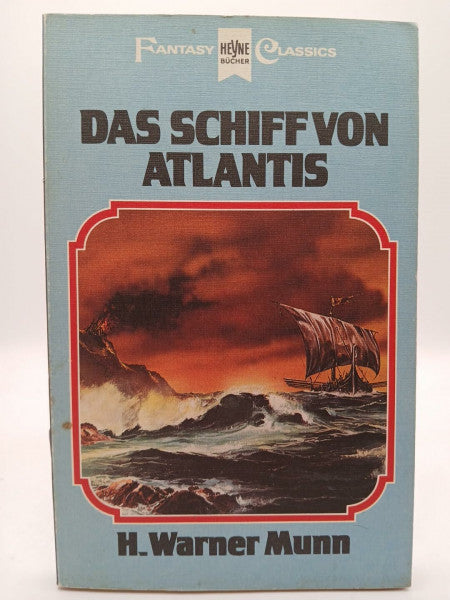 Munn, H. Warner Das Schiff von Atlantis.