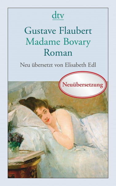 Flaubert, Gustave Madame Bovary: Sitten in der Provinz